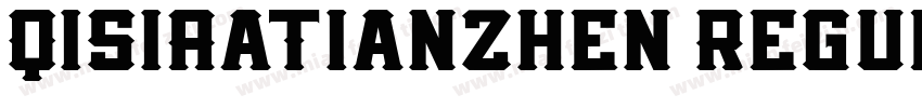 QisiAaTianZhen Regul字体转换